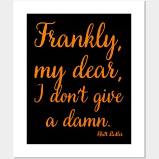 Frankly, my dear, I don’t give a damn Posters and Art